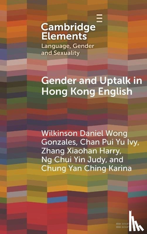 Gonzales, Wilkinson Daniel Wong (The Chinese University of Hong Kong), Ivy, Chan Pui Yu (University of Oxford), Harry, Zhang Xiaohan (The Chinese University of Hong Kong), Judy, Ng Chui Yin (The University of Hong Kong) - Gender and Uptalk in Hong Kong English