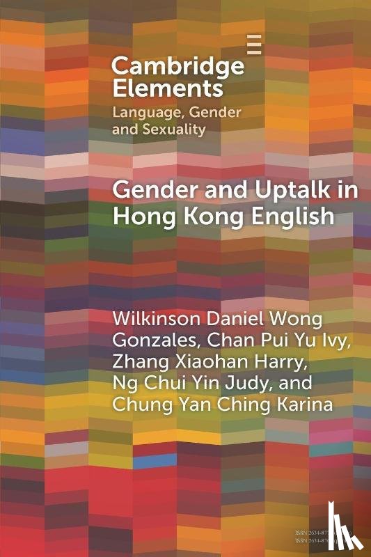Gonzales, Wilkinson Daniel Wong (The Chinese University of Hong Kong), Ivy, Chan Pui Yu (University of Oxford), Harry, Zhang Xiaohan (The Chinese University of Hong Kong), Judy, Ng Chui Yin (The University of Hong Kong) - Gender and Uptalk in Hong Kong English