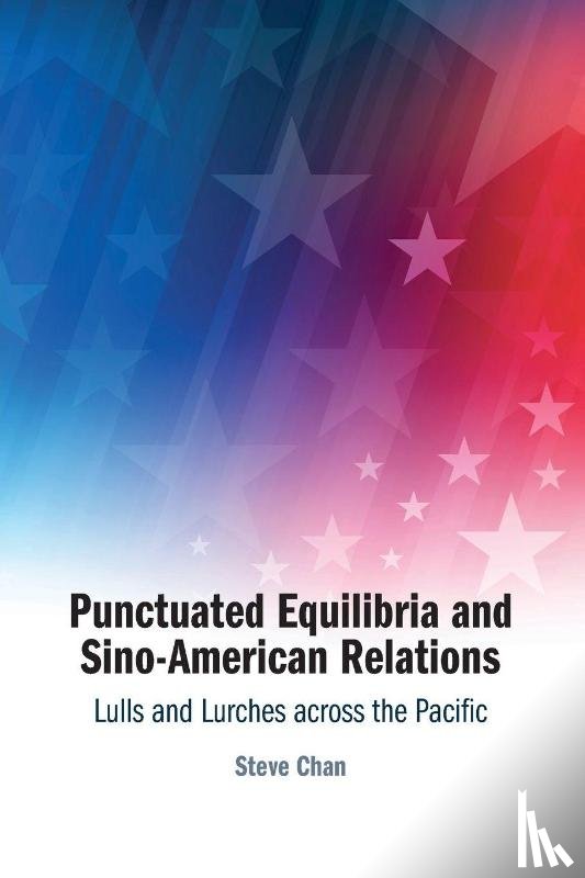 Chan, Steve (University of Colorado - Punctuated Equilibria and Sino-American Relations