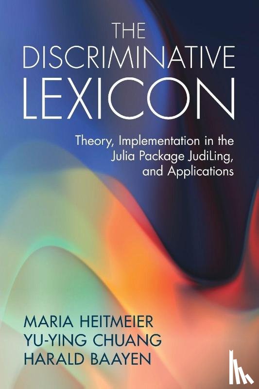 Heitmeier, Maria (Eberhard Karls Universitat Tubingen), Chuang, Yu-Ying (National Taiwan Normal University), Baayen, Harald (Eberhard Karls Universitat Tubingen) - The Discriminative Lexicon