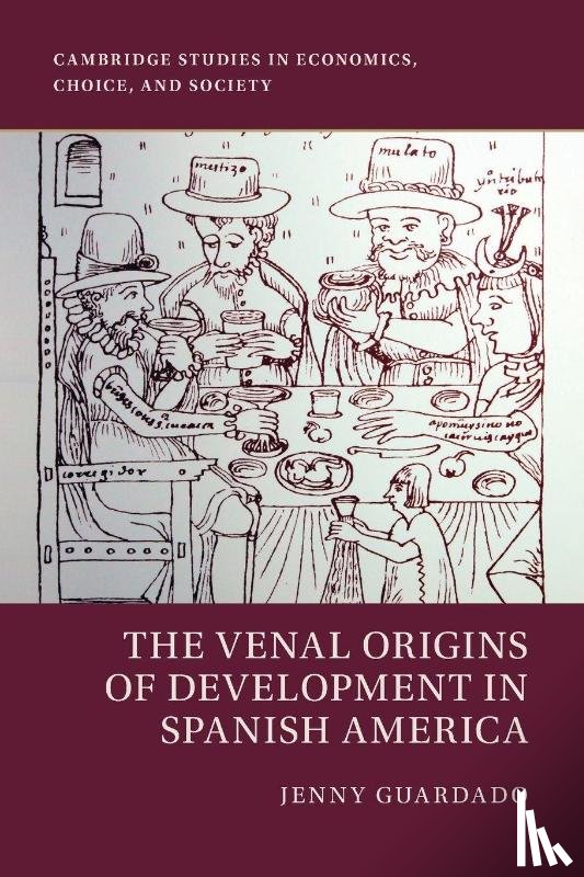Guardado, Jenny (Georgetown University - The Venal Origins of Development in Spanish America