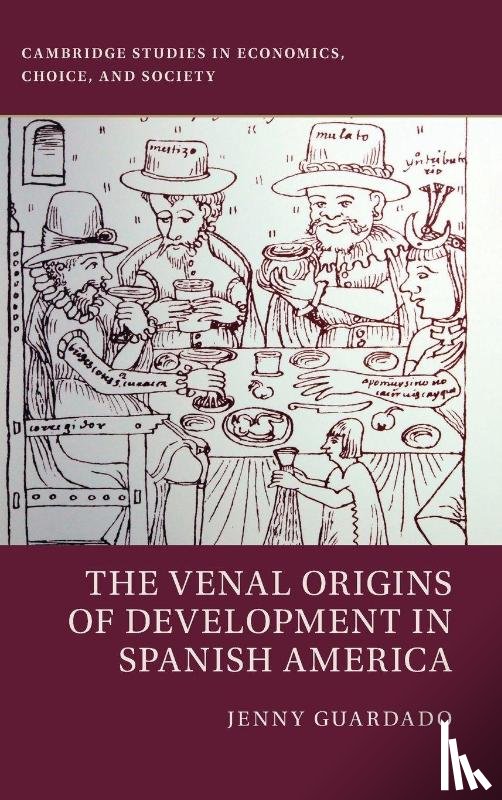 Guardado, Jenny (Georgetown University - The Venal Origins of Development in Spanish America