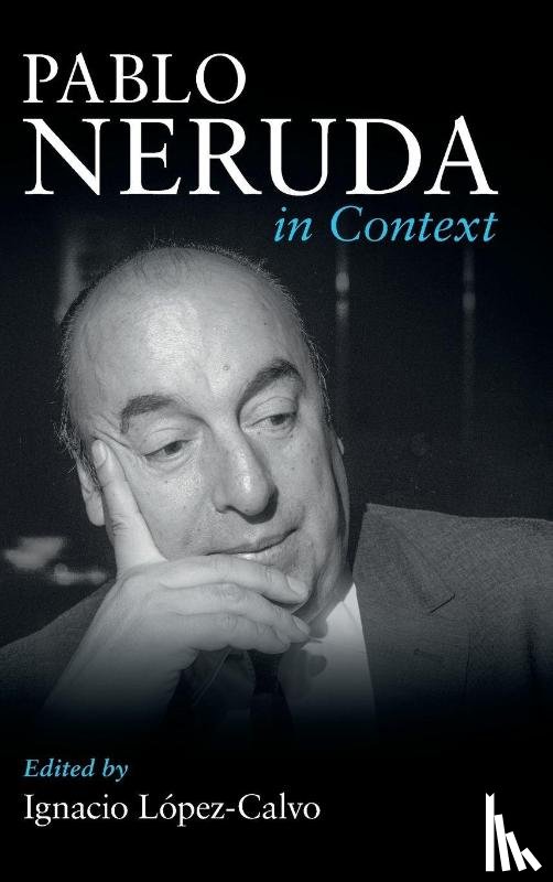 - Pablo Neruda in Context