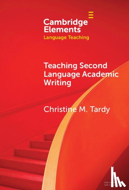 Tardy, Christine M. (University of Arizona) - Teaching Second Language Academic Writing