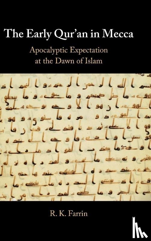 Farrin, R. K. (American University of Kuwait) - The Early Qur'an in Mecca