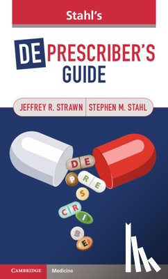 Strawn, Jeffrey R. (University of Cincinnati, Stahl, Stephen M. (University of California - Stahl's Deprescriber's Guide