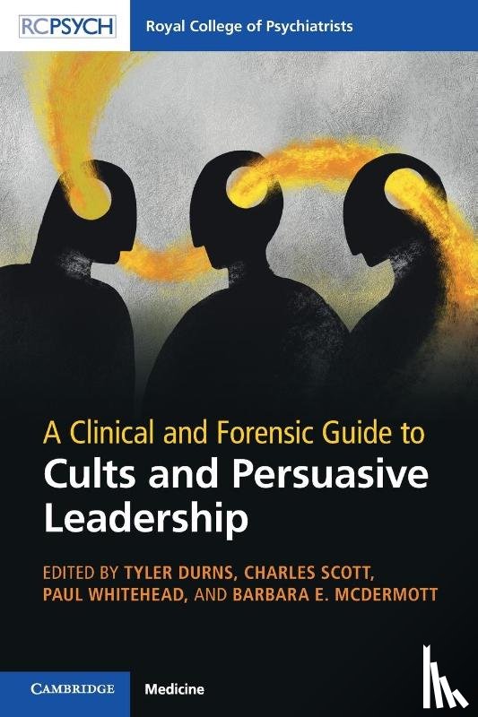  - A Clinical and Forensic Guide to Cults and Persuasive Leadership