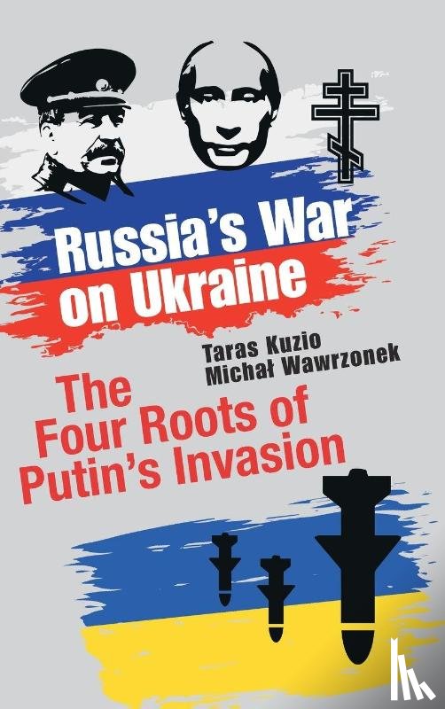 Kuzio, Taras (National University of Kyiv, Wawrzonek, Michal (Jesuit University Ignatianum - Russia's War on Ukraine