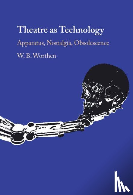 Worthen, W. B. (Barnard College - Theatre as Technology