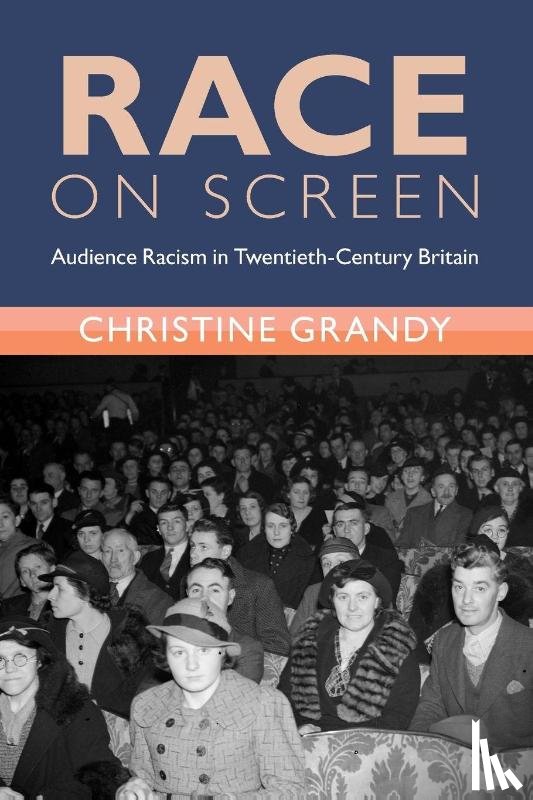 Grandy, Christine (University of Lincoln) - Race on Screen
