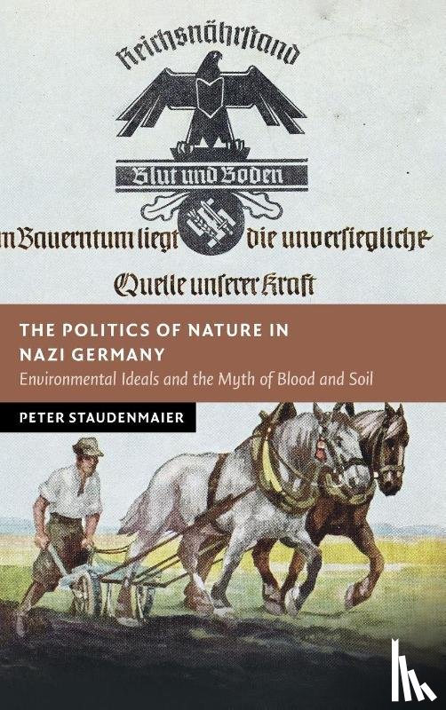 Staudenmaier, Peter (Marquette University - The Politics of Nature in Nazi Germany