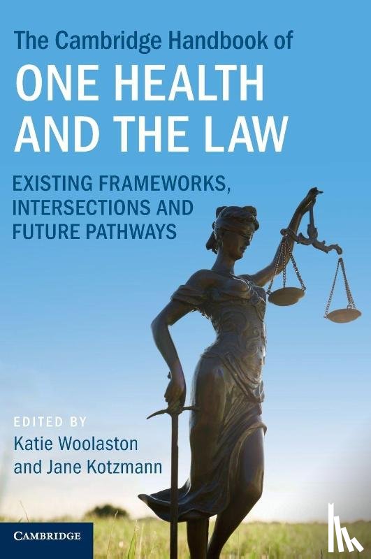  - The Cambridge Handbook of One Health and the Law
