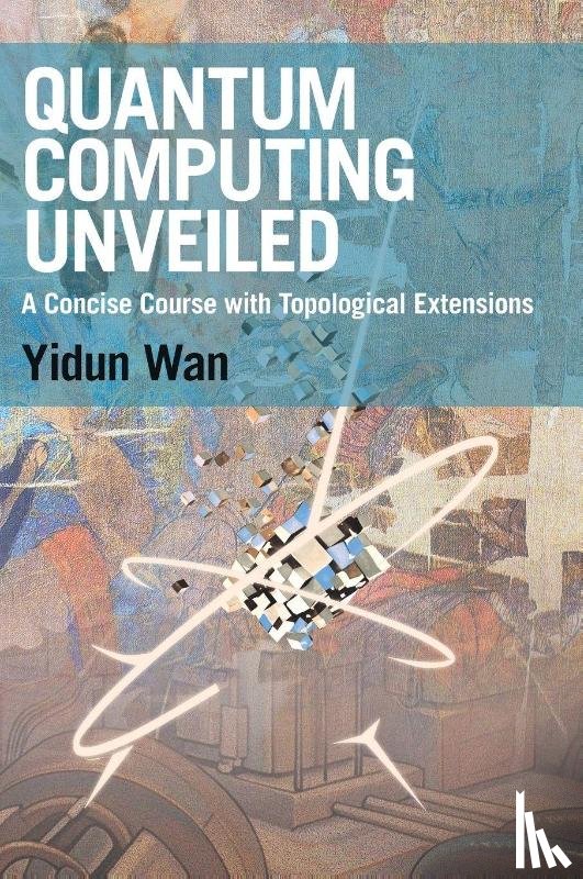 Wan, Yidun (Fudan University - Quantum Computing Unveiled