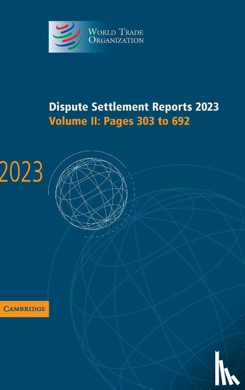 World Trade Organisation - Dispute Settlement Reports 2023: Volume 2, Pages 303-692