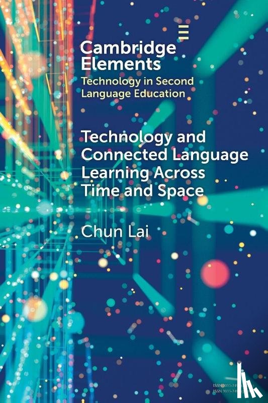 Lai, Chun (The University of Hong Kong) - Technology and Connected Language Learning Across Time and Space