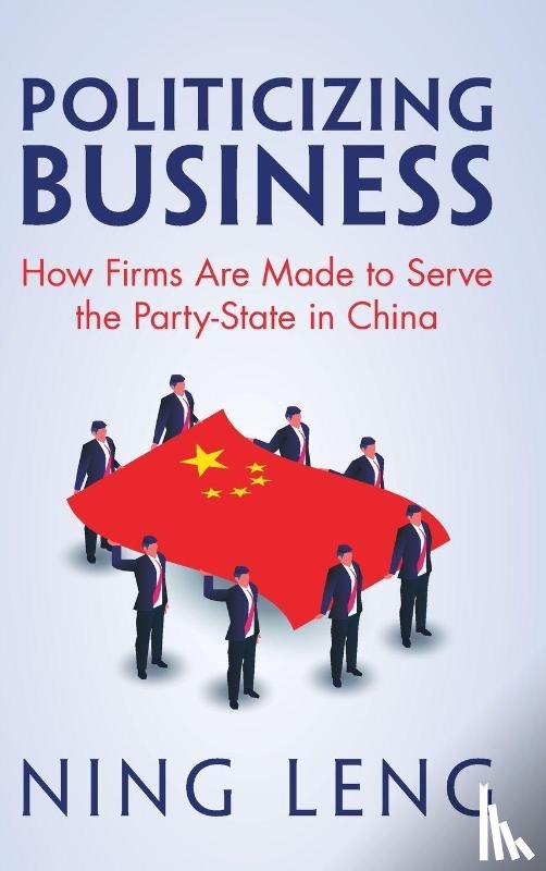 Leng, Ning (Georgetown University - Politicizing Business