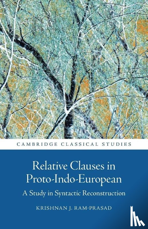 Ram-Prasad, Krishnan J. (Radley College) - Relative Clauses in Proto-Indo-European