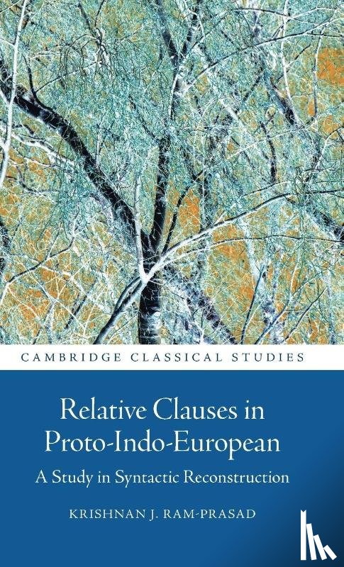Ram-Prasad, Krishnan J. (Radley College) - Relative Clauses in Proto-Indo-European