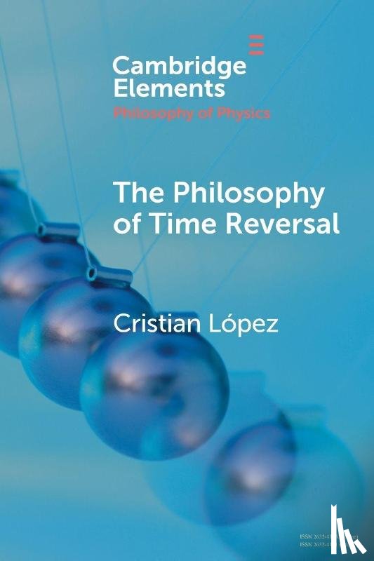 Lopez, Cristian (University of Lausanne) - The Philosophy of Time Reversal