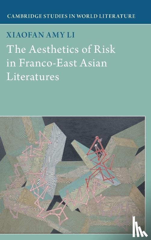 Li, Xiaofan Amy (University College - The Aesthetics of Risk in Franco-East Asian Literatures