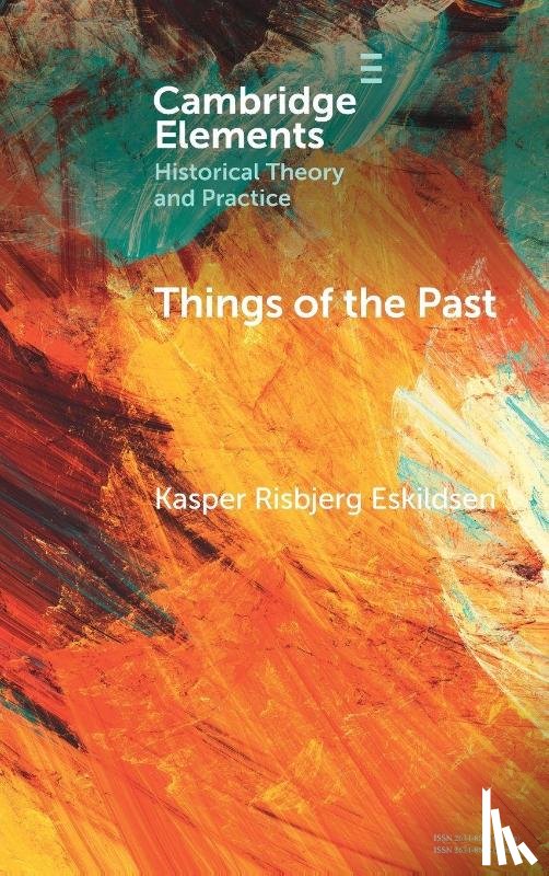 Eskildsen, Kasper Risbjerg (Roskilde University) - Things of the Past