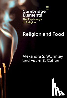 Wormley, Alexandra S. (University of Michigan and Arizona State University), Cohen, Adam B. (University of Michigan and Arizona State University) - Religion and Food