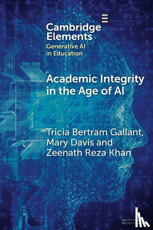 Bertram Gallant, Tricia (University of California San Diego), Davis, Mary (Oxford Brookes University), Khan, Zeenath Reza (University of Wollongong in Dubai) - Academic Integrity in the Age of AI