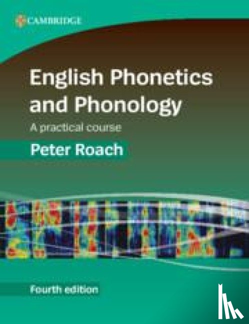 Roach, Peter (Emeritus Professor of Phonetics - English Phonetics and Phonology