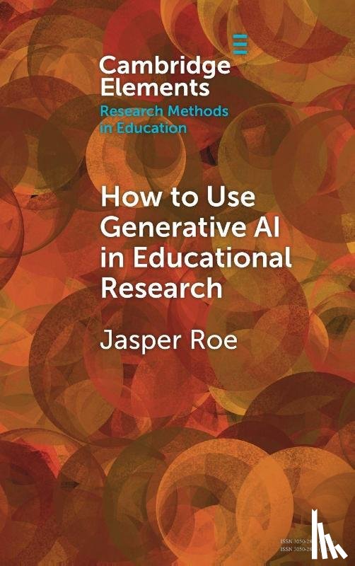 Roe, Jasper (Durham University) - How to Use Generative AI in Educational Research