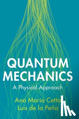 Cetto, Ana Maria (Universidad Nacional Autonoma de Mexico, de la Pena, Luis (Universidad Nacional Autonoma de Mexico - Quantum Mechanics