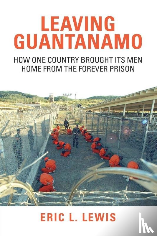 Lewis, Eric L. - Leaving Guantanamo