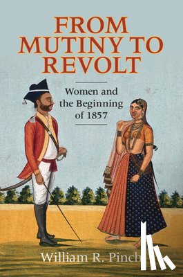 Pinch, William R. (Wesleyan University - From Mutiny to Revolt