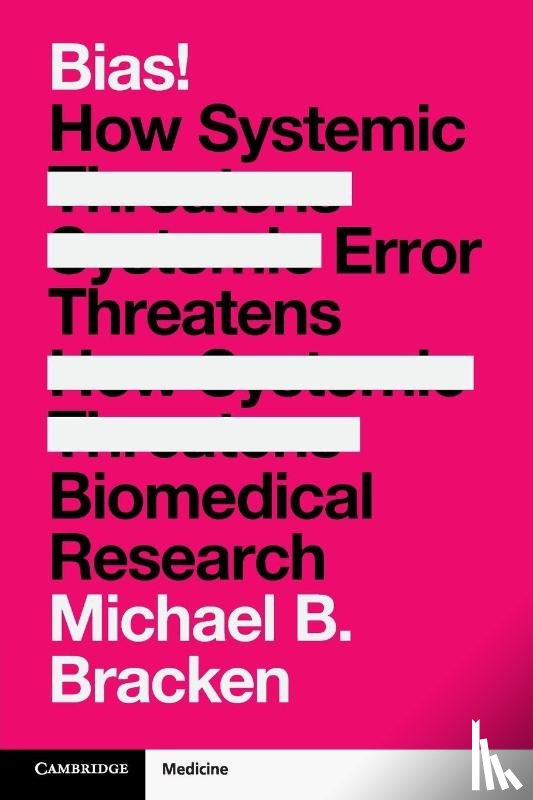 Bracken, Michael B. (Emeritus of Yale University) - Bias!