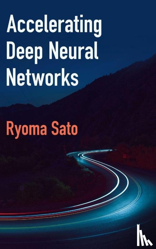 Sato, Ryoma (National Institute of Informatics - Accelerating Deep Neural Networks