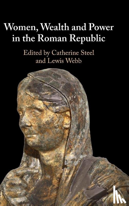  - Women, Wealth and Power in the Roman Republic