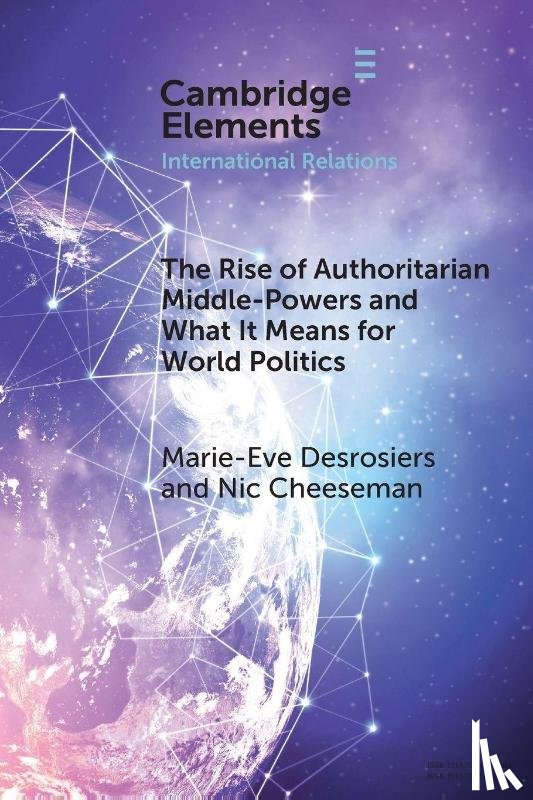 Desrosiers, Marie-Eve (University of Ottawa), Cheeseman, Nic (University of Birmingham) - The Rise of Authoritarian Middle-Powers and What It Means for World Politics