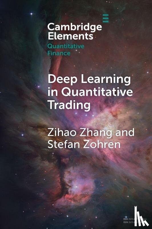 Zhang, Zihao (University of Oxford), Zohren, Stefan (University of Oxford) - Deep Learning in Quantitative Trading