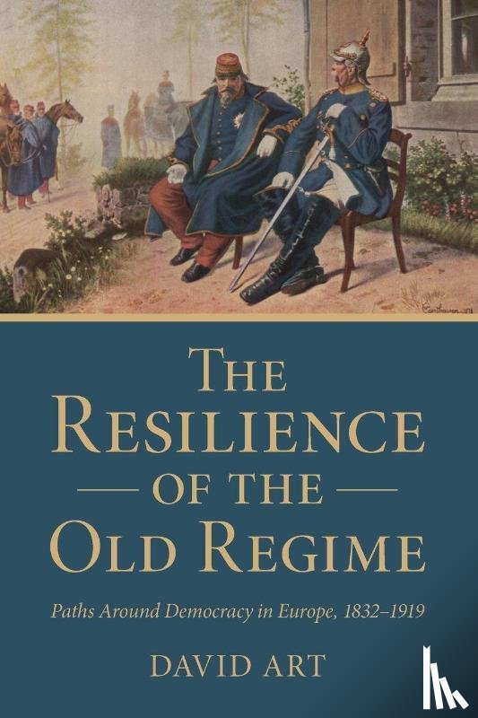 Art, David (Tufts University - The Resilience of the Old Regime