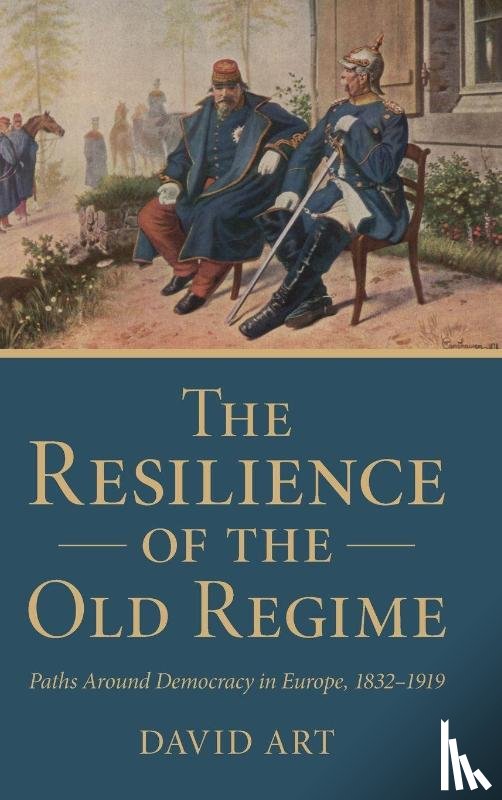 Art, David (Tufts University - The Resilience of the Old Regime
