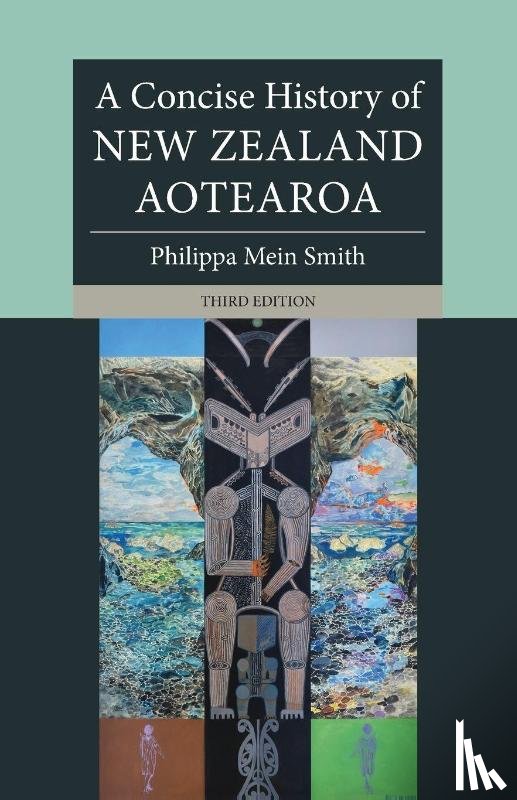 Mein Smith, Philippa (University of Canterbury - A Concise History of New Zealand Aotearoa