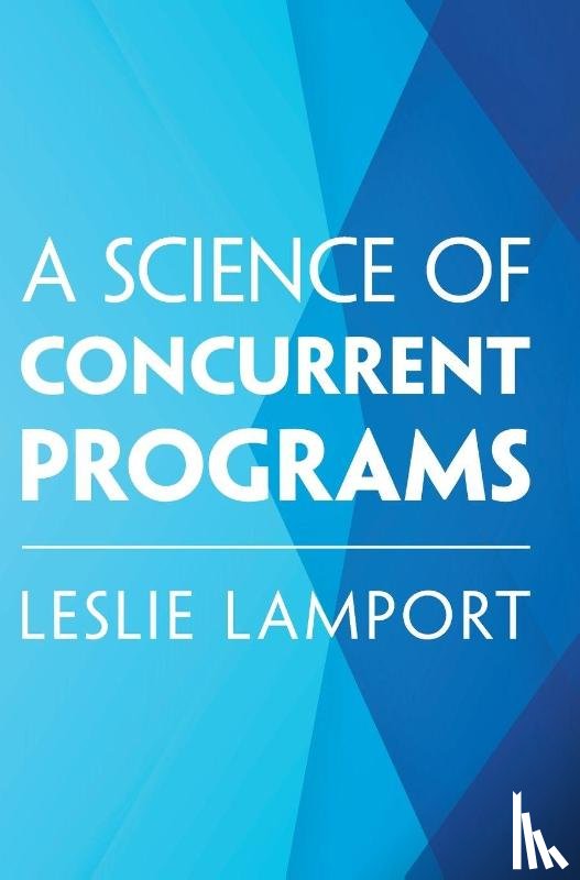 Lamport, Leslie - A Science of Concurrent Programs