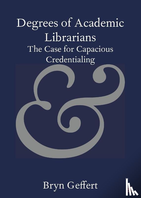 Geffert, Bryn (University of Vermont) - Degrees of Academic Librarians
