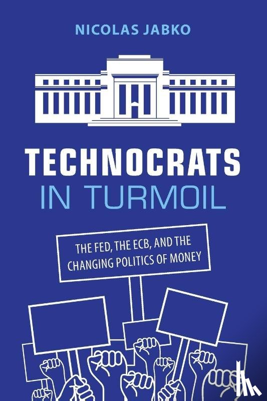 Jabko, Nicolas (Johns Hopkins University) - Technocrats in Turmoil