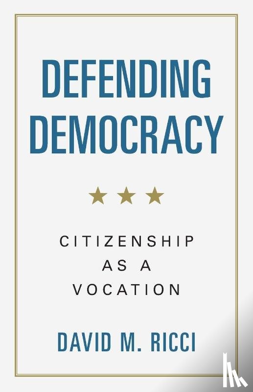 Ricci, David M. (Hebrew University of Jerusalem) - Defending Democracy