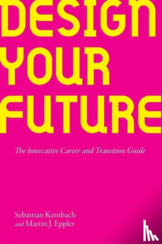Kernbach, Sebastian (University of St. Gallen), Eppler, Martin J. (University of St. Gallen) - Design Your Future