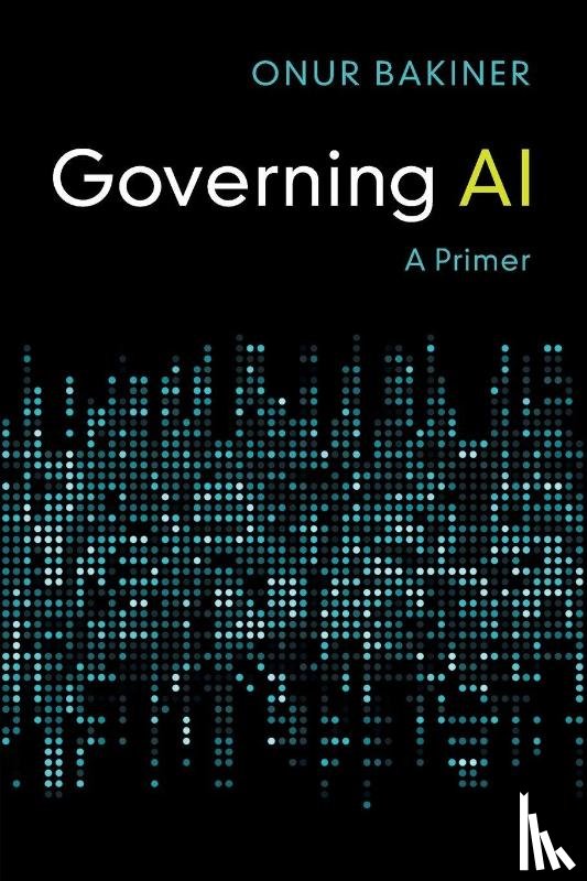 Bakiner, Onur (Seattle University) - Governing AI