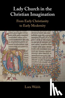 Walsh, Lora (University of Arkansas) - Lady Church in the Christian Imagination