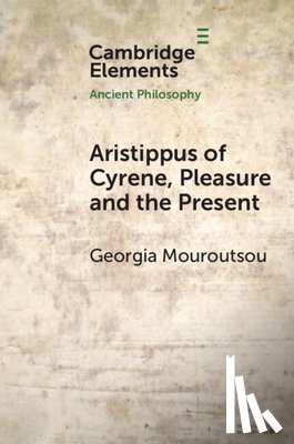 Mouroutsou, Georgia (King's University College and Western University) - Aristippus of Cyrene, Pleasure and the Present