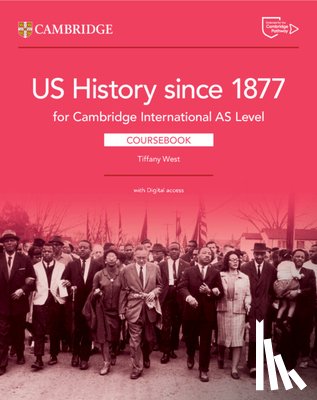 West, Tiffany - Cambridge International as Level Us History Since 1877 Coursebook with Digital Access (2 Years)