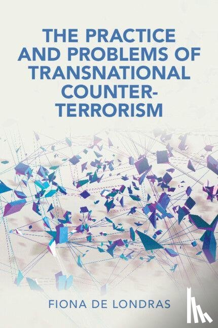 de Londras, Fiona (Lecturer - The Practice and Problems of Transnational Counter-Terrorism